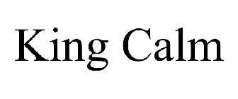 KING CALM