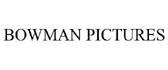 BOWMAN PICTURES