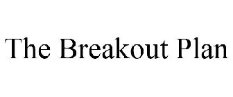 THE BREAKOUT PLAN