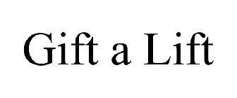 GIFT A LIFT