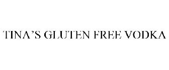 TINA'S GLUTEN FREE VODKA