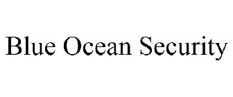 BLUE OCEAN SECURITY