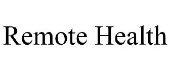 REMOTE HEALTH