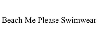 BEACH ME PLEASE SWIMWEAR
