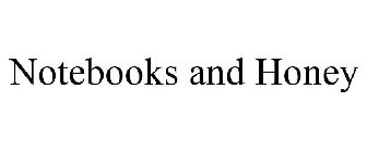 NOTEBOOKS & HONEY