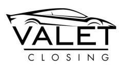 VALET CLOSING