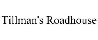 TILLMAN'S ROADHOUSE