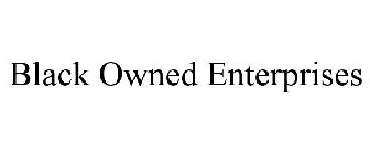 BLACK OWNED ENTERPRISES