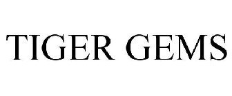 TIGER GEMS