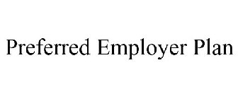 PREFERRED EMPLOYER PLAN