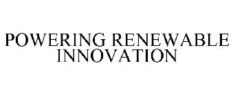 POWERING RENEWABLE INNOVATION