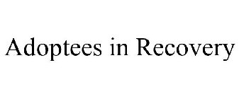 ADOPTEES IN RECOVERY