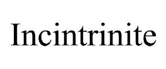 INCINTRINITE