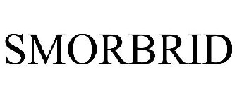 SMORBRID