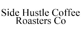 SIDE HUSTLE COFFEE ROASTERS CO