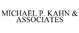 MICHAEL P. KAHN & ASSOCIATES