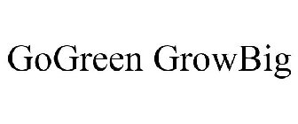 GOGREEN GROWBIG