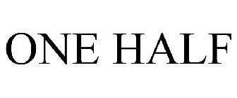 ONE HALF