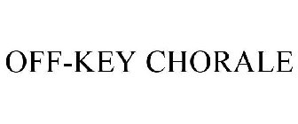 OFF-KEY CHORALE