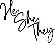 HE, SHE, THEY.