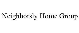 NEIGHBORSLY HOME GROUP