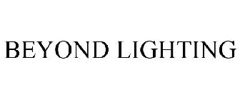 BEYOND LIGHTING