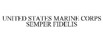 UNITED STATES MARINE CORPS SEMPER FIDELIS