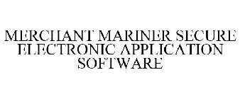 MERCHANT MARINER SECURE ELECTRONIC APPLICATION SOFTWARE