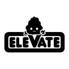 ELEVATE