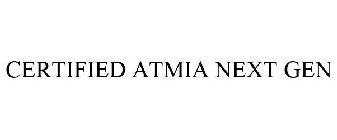 CERTIFIED ATMIA NEXT GEN