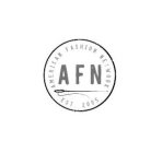 AFN AMERICAN FASHION NETWORK EST. 2005