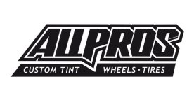 ALL PROS CUSTOM TINT WHEELS TIRES