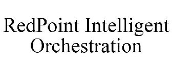 REDPOINT INTELLIGENT ORCHESTRATION