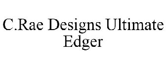 C.RAE DESIGNS ULTIMATE EDGER