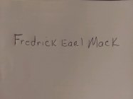 FREDRICK EARL MACK