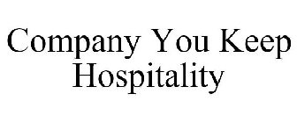 COMPANY YOU KEEP HOSPITALITY