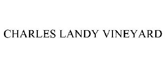 CHARLES LANDY VINEYARD