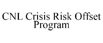 CNL CRISIS RISK OFFSET PROGRAM