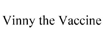 VINNY THE VACCINE