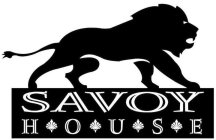 SAVOY HOUSE