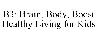 BRAIN BODY BOOST HEALTHY LIVING FOR KIDSB3
