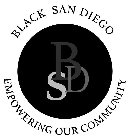 BSD BLACK SAN DIEGO EMPOWERING OUR COMMUNITY