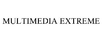 MULTIMEDIA EXTREME