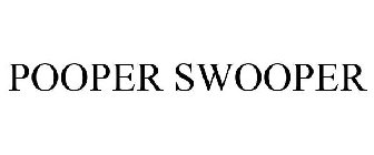 POOPER SWOOPER