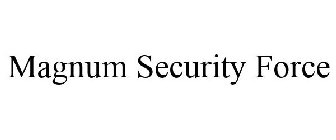 MAGNUM SECURITY FORCE