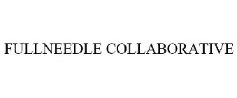 FULLNEEDLE COLLABORATIVE