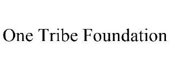 ONE TRIBE FOUNDATION