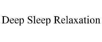 DEEP SLEEP RELAXATION
