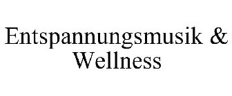 ENTSPANNUNGSMUSIK & WELLNESS