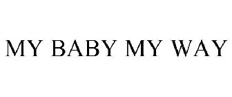 MY BABY MY WAY